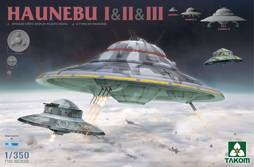 [ TAKOM6008 ] Takom Haunebu I&II&III 1/350
