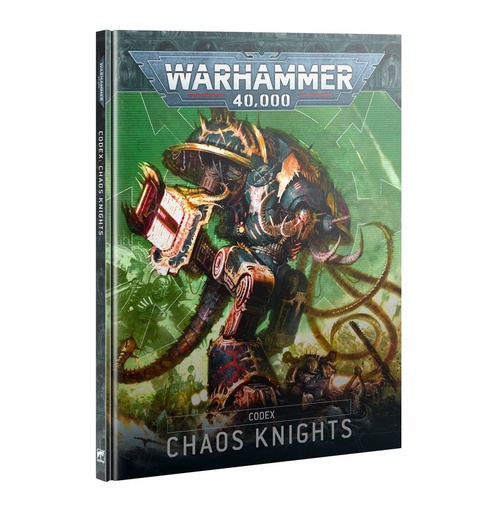 [ GW43-18 ] CODEX: CHAOS KNIGHTS