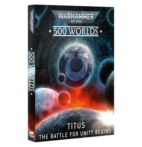 [ GW40-73 ] 500 WORLDS: TITUS, THE BATTLE FOR UNITY BEGINS (Leverbaar vanaf 24/1)